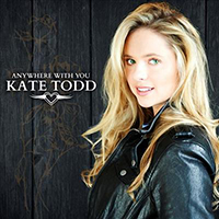 Todd, Kate - Anywhere With You