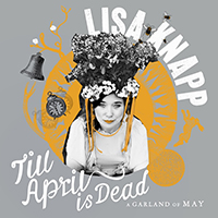 Knapp, Lisa - Till April Is Dead-A Garland of May