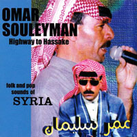 Souleyman, Omar - Highway to Hassake: Folk and Pop Sounds of Syria