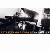 Adams, Peter Bradley - Gather Up