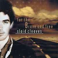 Cleaves, Slaid - For the Brave and Free