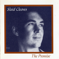 Cleaves, Slaid - The Promise, 1990 + Looks Good From The Road, 1991 (Remastered 1998)