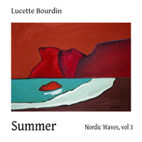 Bourdin, Lucette - Nordic Waves, Volume 3: Summer