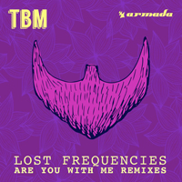 Lost Frequencies - Are You With Me (Remixes) (Single)