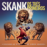 Skank - Os Tres Primeiros (Gravado Ao Vivo No Circo Voador) (CD 2)