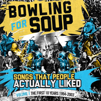 Bowling For Soup - Songs People Actually Liked, Vol. 1: The First 10 Years (1994-2003)