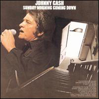 Johnny Cash - Sunday Morning Coming Down