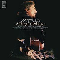 Johnny Cash - The Complete Columbia Album Collection (CD 28): A Thing Called Love (1972)