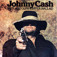 Johnny Cash - The Complete Columbia Album Collection (CD 44): The Last Gunfighter Ballad (1977)