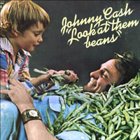 Johnny Cash - Look At Them Beans