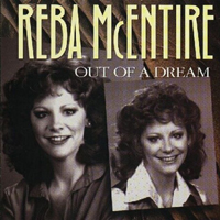 Reba McEntire - Out Of A Dream