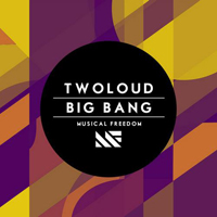 Twoloud - Big Bang