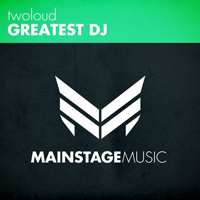 Twoloud - Greatest DJ (Single)