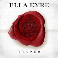 Ella Eyre - Deeper (Single)