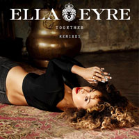 Ella Eyre - Together (Remixes) [EP]