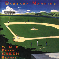 Manning, Barbara - One Perfect Green Blanket / Lately I Keep Scissors