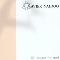 Xavier Naidoo - Wo willst Du hin? (Single)