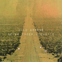 Milo Greene - Never Ender Acoustic (Single)