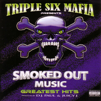 Three 6 Mafia - Smoked Out Music: Greatest Hits