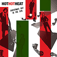 Hot Hot Heat - Christmas Day in the Sun (Single)
