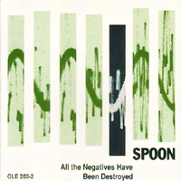 Spoon - All The Negatives Have Been Destroyed (Single)