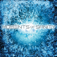 Moments Of Sanity - Emulsion