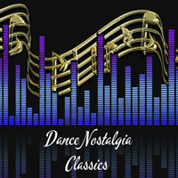 Dance Nostalgia - Classics