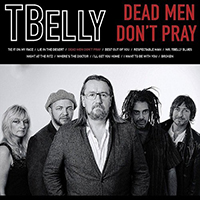 TBelly - Dead Men Don't Pray