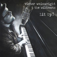 Wainwright, Victor - Lit Up!