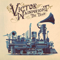 Wainwright, Victor - Victor Wainwright & The Train