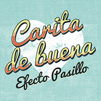 Efecto Pasillo - Carita de buena (Single)