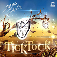 Sesto Sento - Tick Tock [Single]