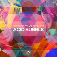 Sesto Sento - Acid Bubble [Single]