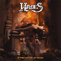 Hades (USA) - Nothing Succeeds Like Success (CD 1)
