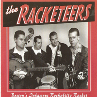 Racketeers - Boston's Infamous Rockabilly Racket