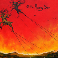 Of The Heavy Sun - Of The Heavy Sun