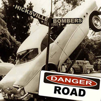 Hicksville Bombers - Danger Road