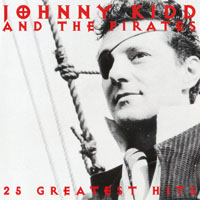 Johnny Kidd & The Pirates - 25 Greatest Hits