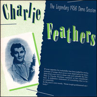 Charlie Feathers - Sun Demo Sessions, 1956