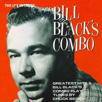 Bill Black's Combo - Greatest Hits: Tunes By Chuck Berry