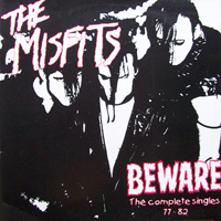 Misfits - Beware - Complete Singles 77-82