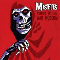 Misfits - Psycho In The Wax Museum (EP)