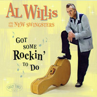Al Willis & The New Swingsters - Got Some Rockin' To Do