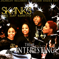 Skanks The Rap Martyr - The Most Interesting