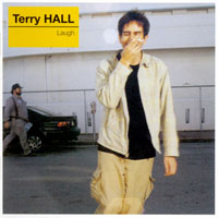 Hall, Terry (ENG) - Laugh