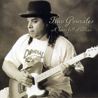 Gonzales, Tino - A Heart Full Of Blues