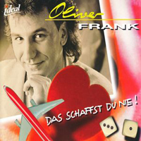 Frank, Oliver - Das Schafft Du Nie (Single)