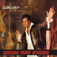 Frank, Oliver - Tausend Feuer Brennen (Single)