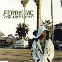 Ferris MC - Was Ware Wenn (Single)