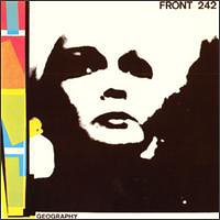 Front 242 - Geography 1981-1983 (1988 re-release)